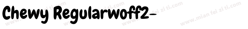 Chewy Regularwoff2字体转换